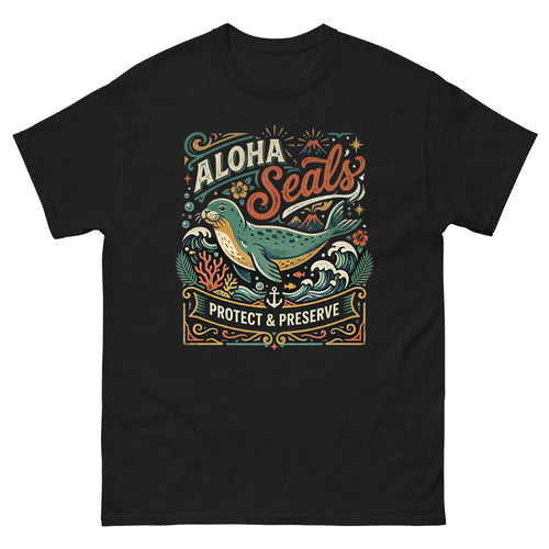 Aloha Seals Protect and Preserve Hawaiian t-shirt design on a Black unisex tee