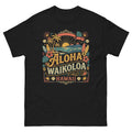 Aloha Waikoloa Hawaii Hawaiian t-shirt design on a Black unisex tee