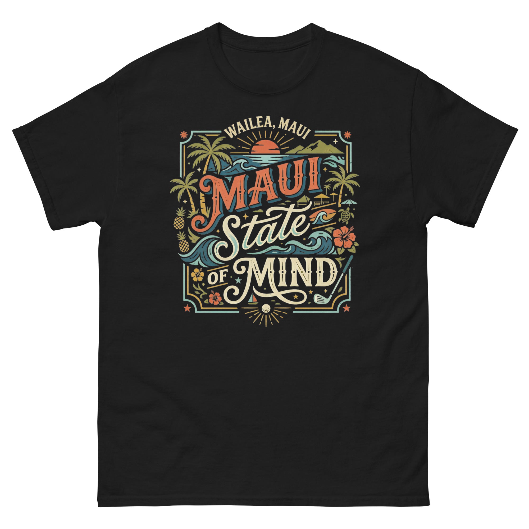Wailea Maui State of Mind Hawaiian t-shirt design on a Black unisex tee