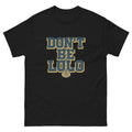 Dont Be Lolo Hawaiian t-shirt design on a Black unisex tee