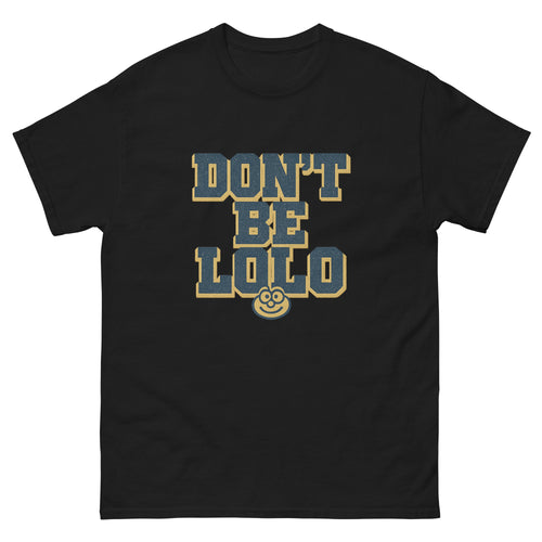 Dont Be Lolo Hawaiian t-shirt design on a unisex tee