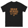 Brah No Make Li Dat Hawaiian t-shirt design on a Black unisex tee