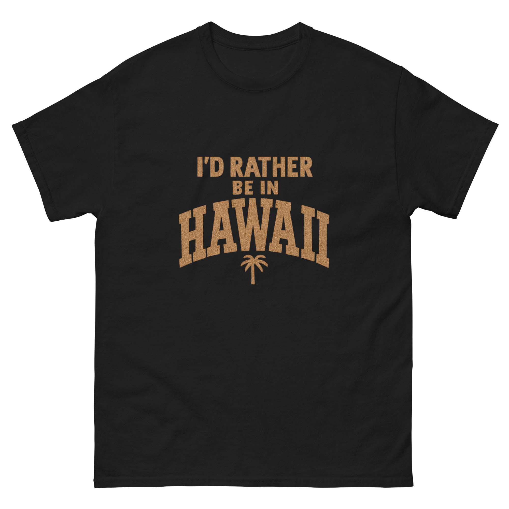 Id Rather Be In Hawaii Hawaiian t-shirt design on a Black unisex tee
