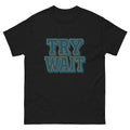 Try Wait Hawaiian t-shirt design on a Black unisex tee