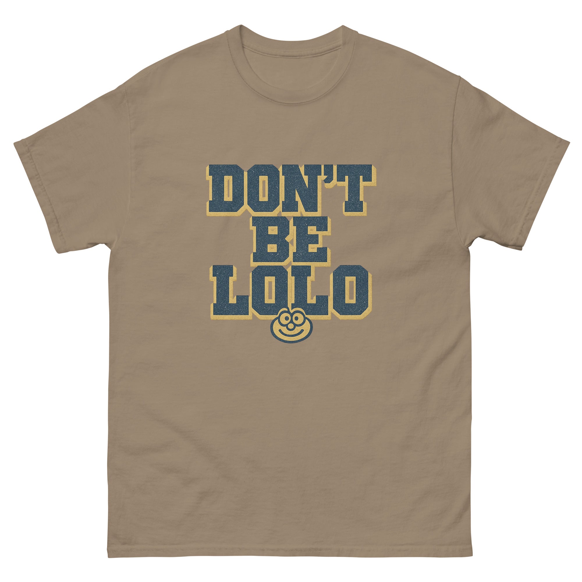 Dont Be Lolo Hawaiian t-shirt design on a Brown Savana unisex tee