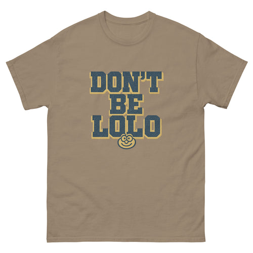 Dont Be Lolo Hawaiian t-shirt design on a Brown Savana unisex tee