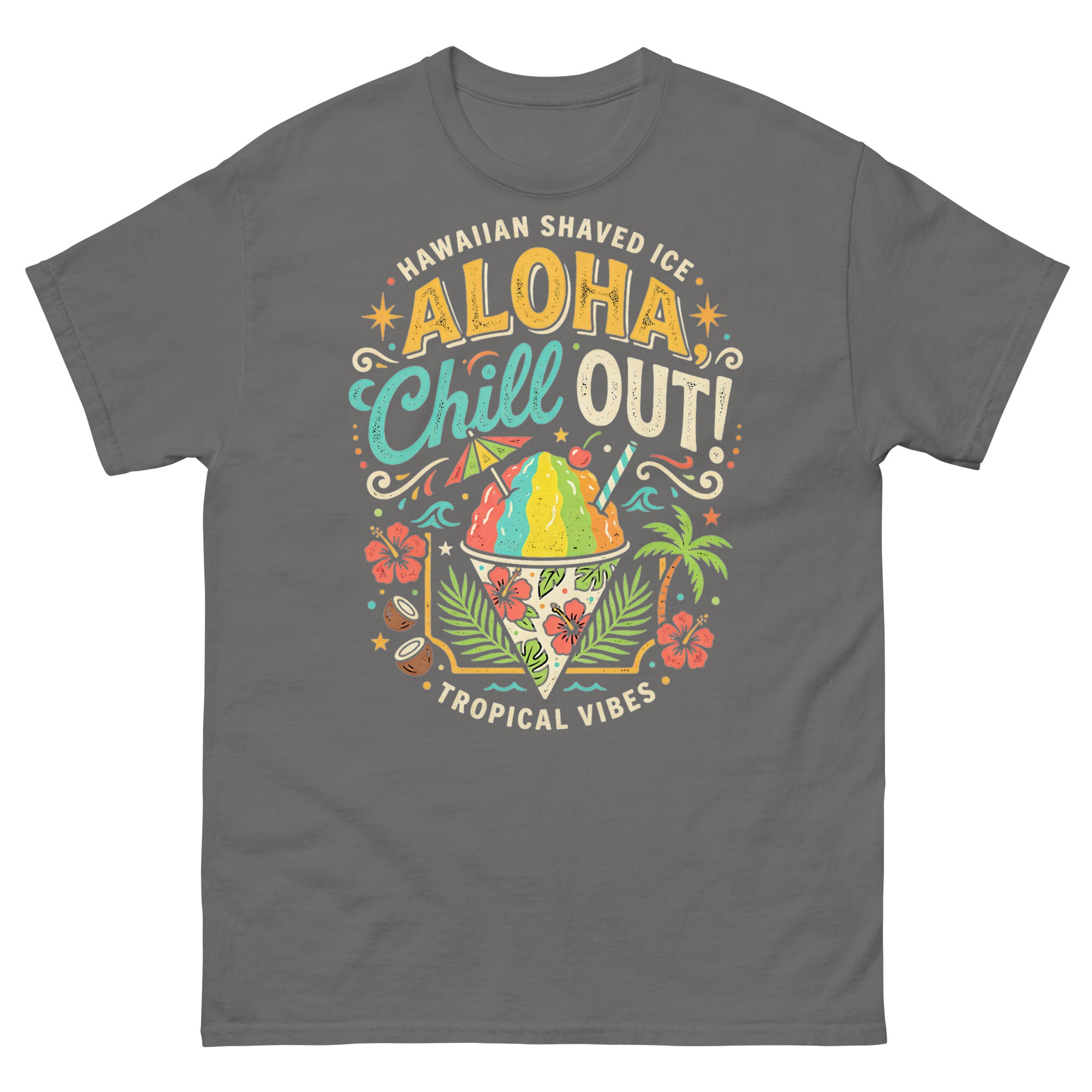 Hawaiian Shaved Ice Aloha Chill Out Hawaiian t-shirt design on a Charcoal unisex tee