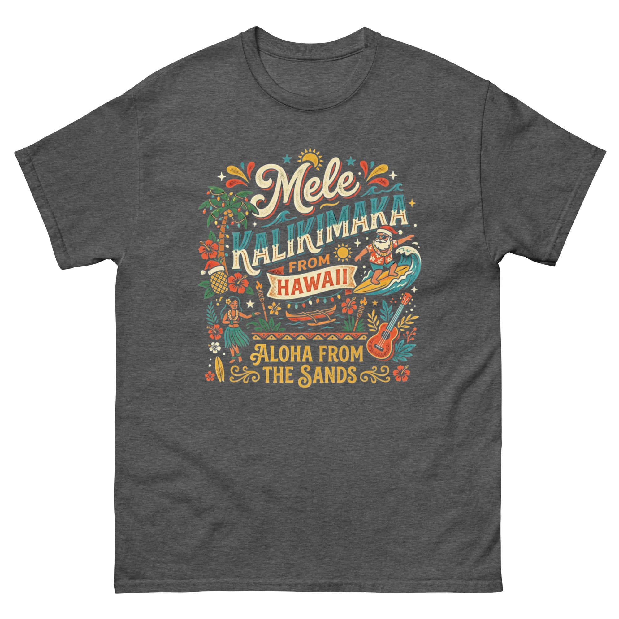 Mele Kalikimaka Aloha from the Sands Hawaiian t-shirt design on a Dark Heather unisex tee