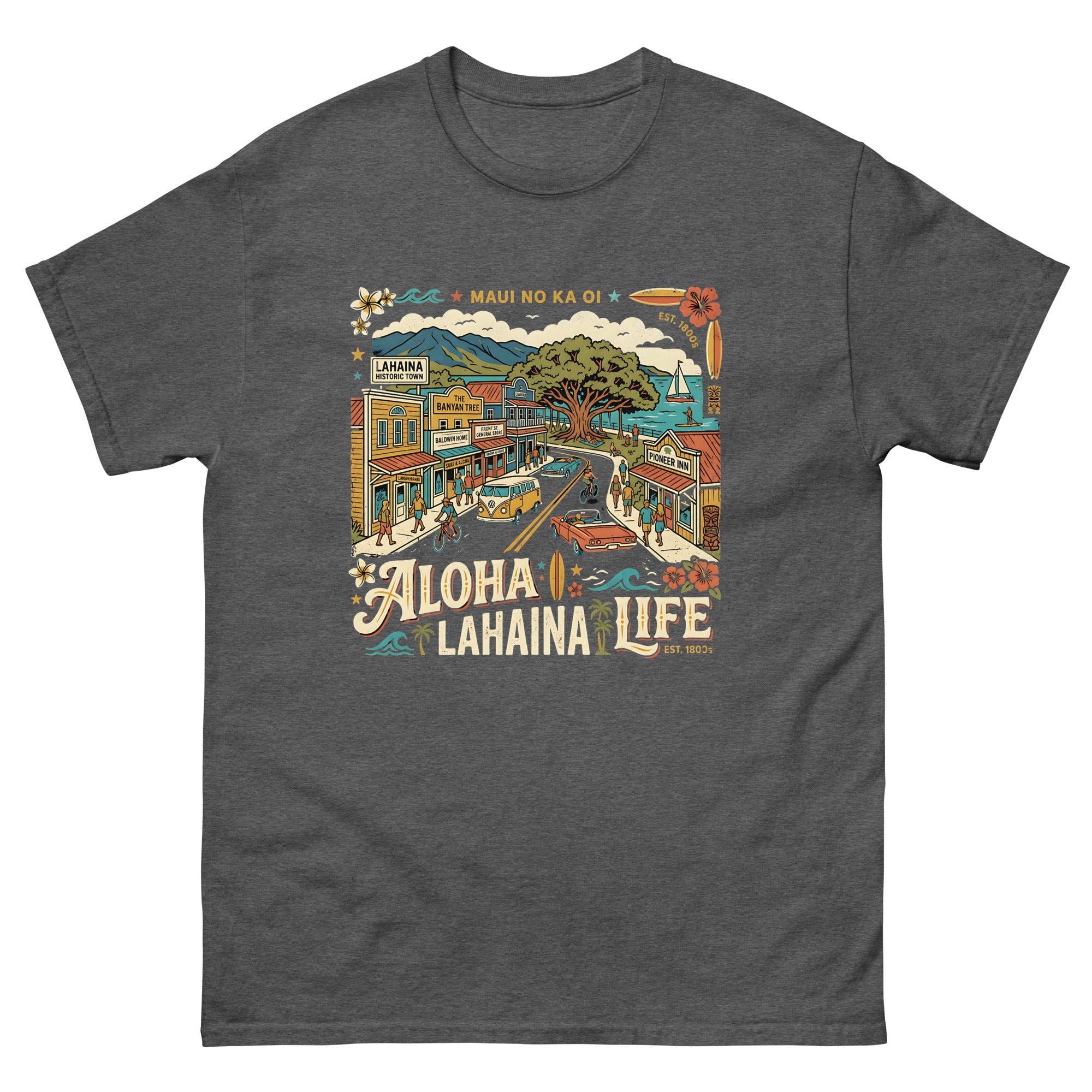 Aloha Lahaina Life Maui No Ka Oi Hawaiian t-shirt design on a Dark Heather unisex tee
