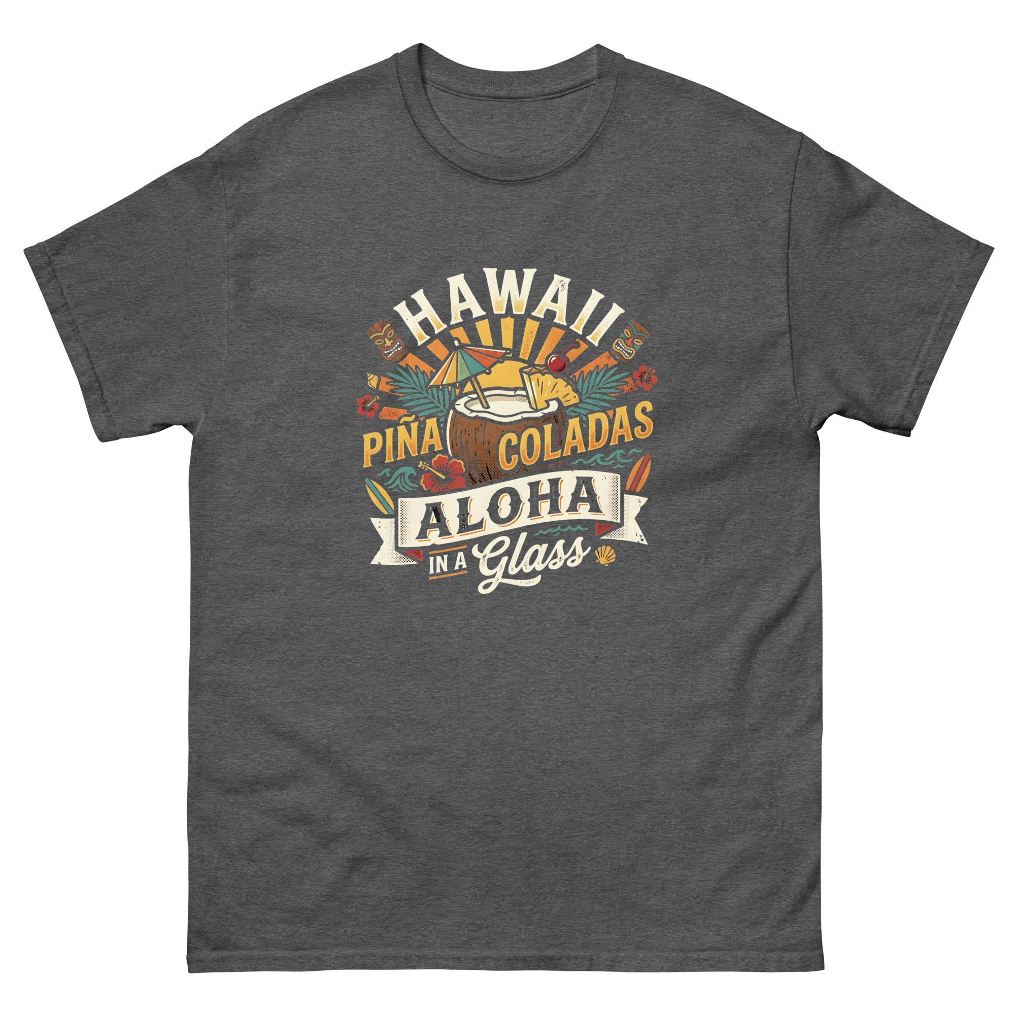 Hawaii Pina Coladas Aloha in a Glass v1 Hawaiian t-shirt design on a Dark Heather unisex tee