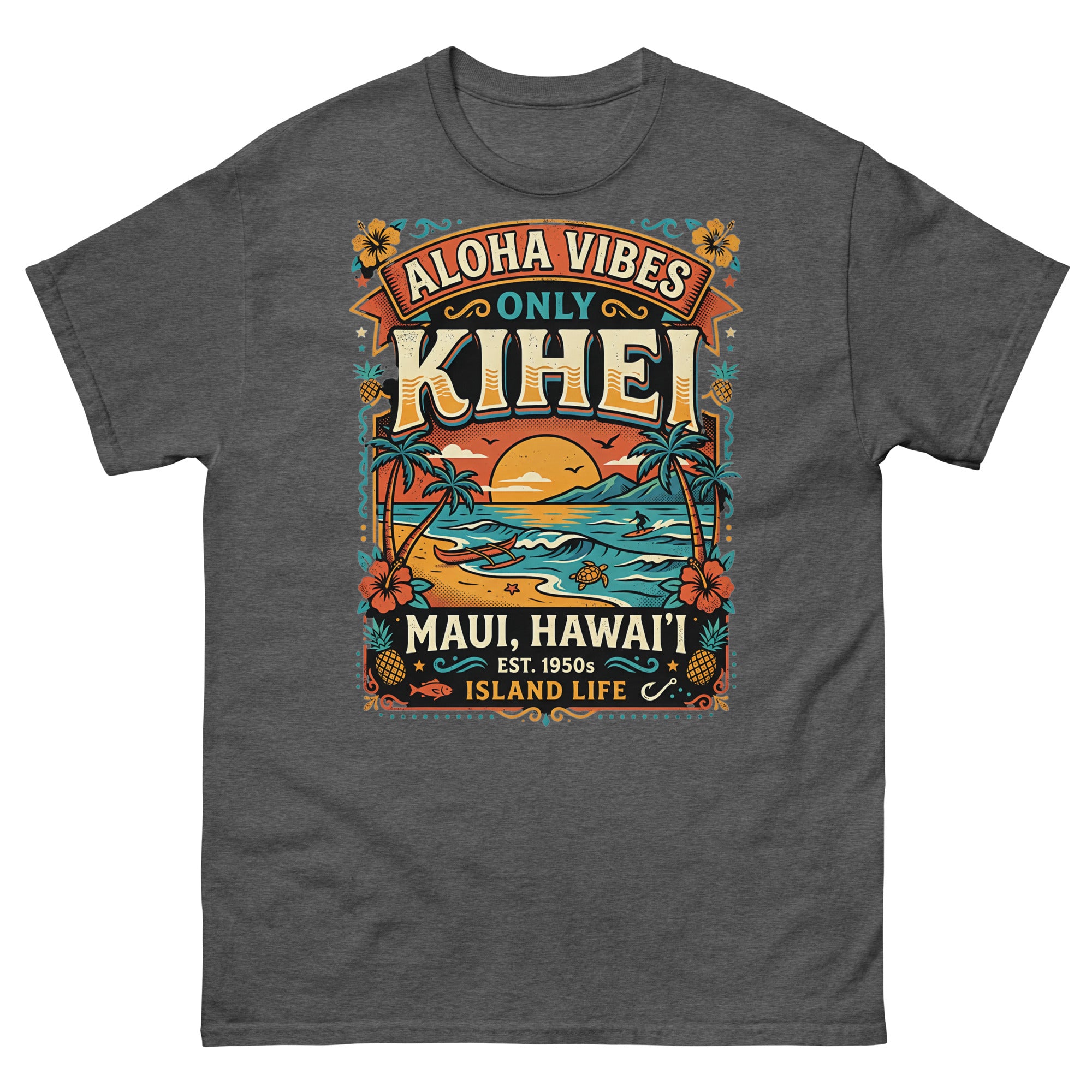 Aloha Vibes Only Kihei Hawaiian t-shirt design on a Dark Heather unisex tee