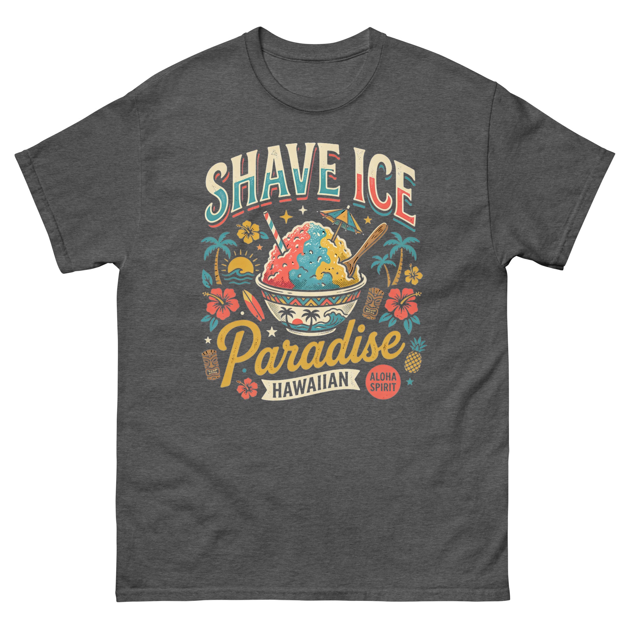 Shave Ice Paradise Hawaiian Aloha Spirit Hawaiian t-shirt design on a Dark Heather unisex tee