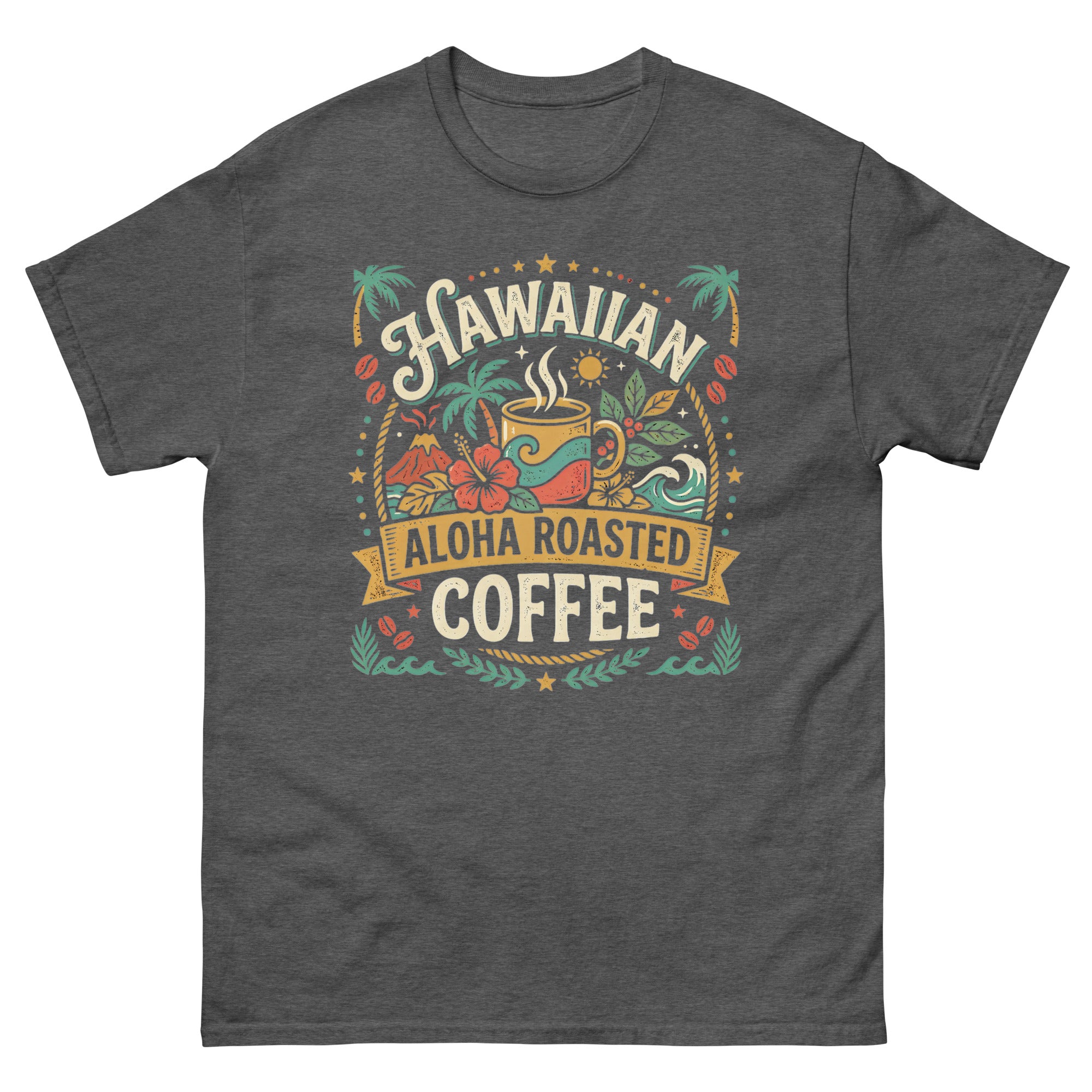 Hawaiian Aloha Roasted Coffee Hawaiian t-shirt design on a Dark Heather unisex tee