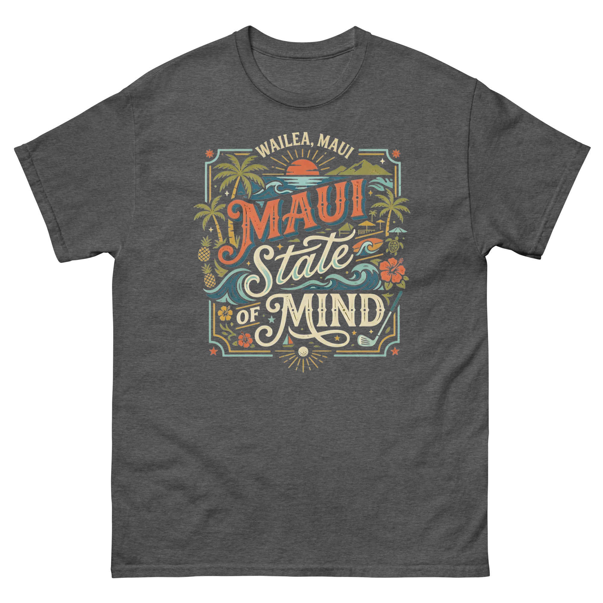 Wailea Maui State of Mind Hawaiian t-shirt design on a Dark Heather unisex tee