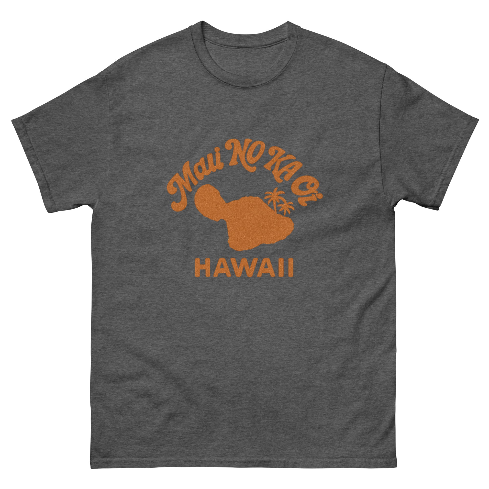 Maui No Ka Oi Hawaiian t-shirt design on a Dark Heather unisex tee