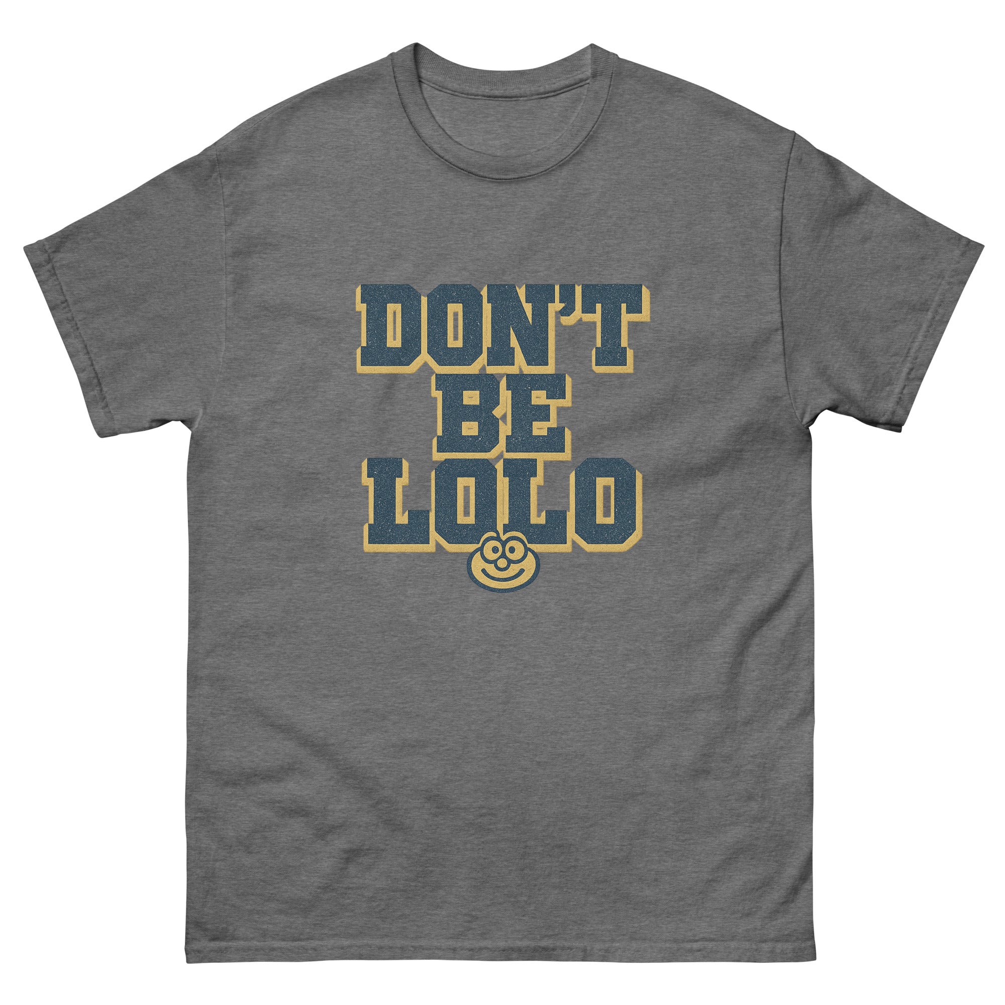 Dont Be Lolo Hawaiian t-shirt design on a Graphite Heather unisex tee