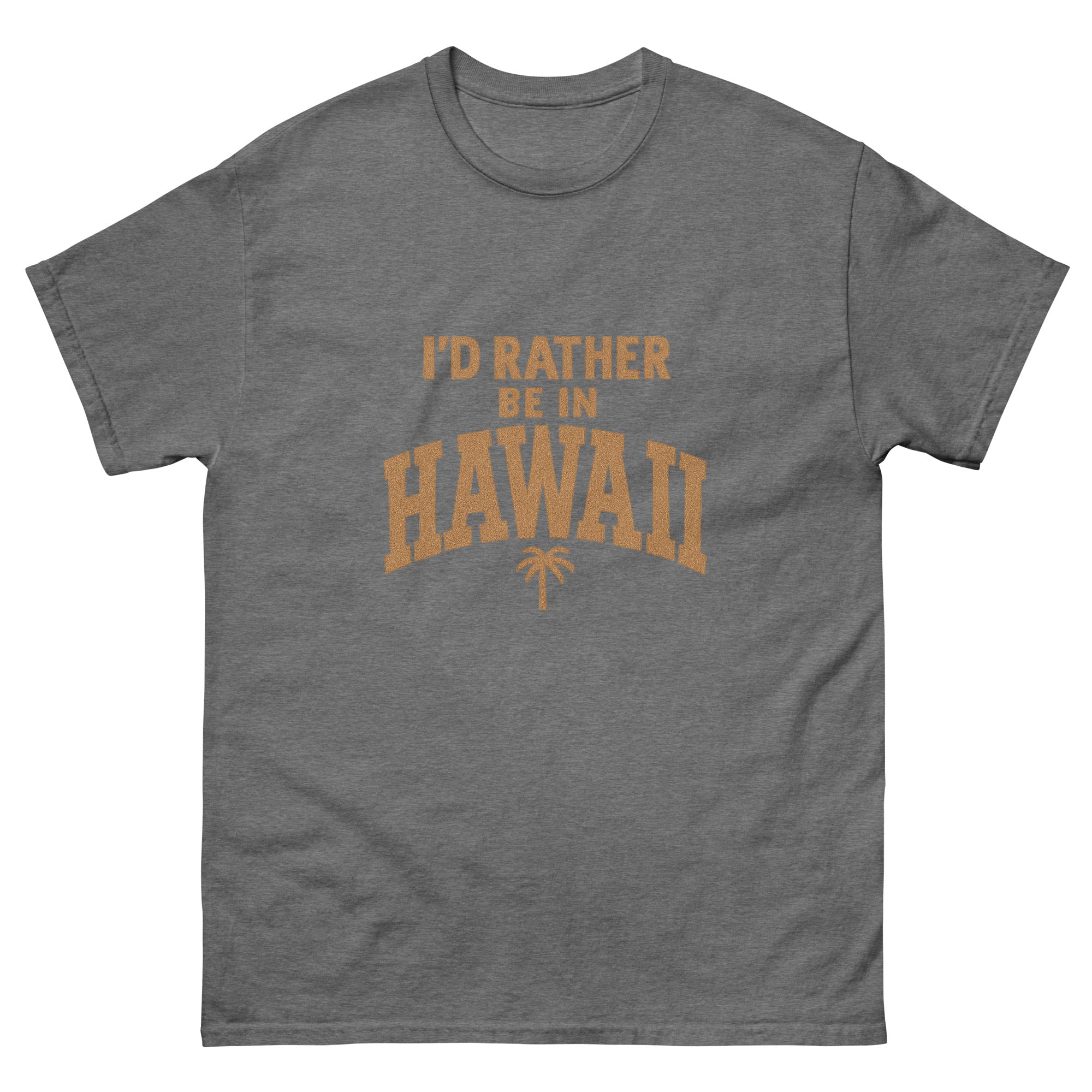 Id Rather Be In Hawaii Hawaiian t-shirt design on a Graphite Heather unisex tee
