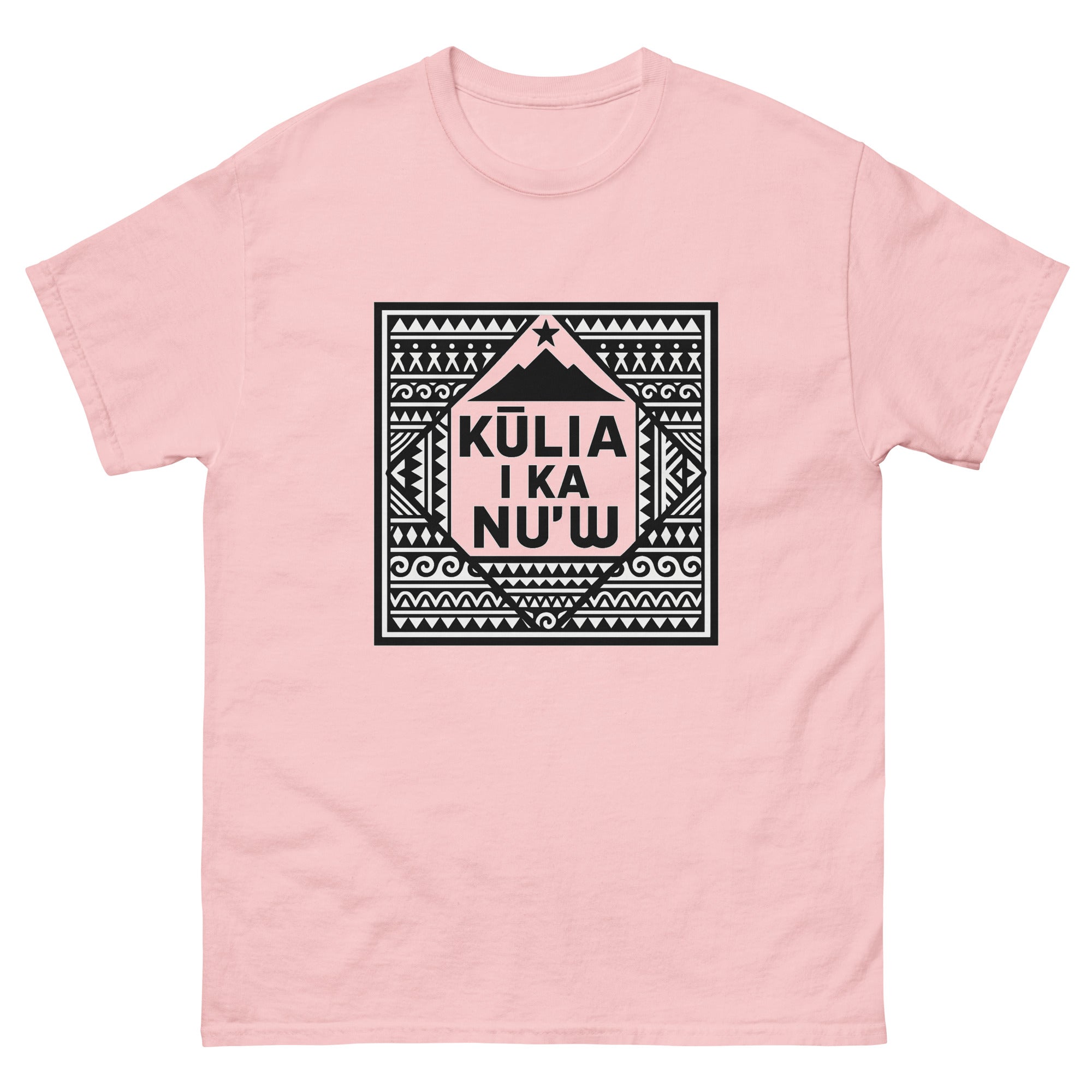 Kulia I Ka Nuu Hawaiian t-shirt design on a Light Pink unisex tee