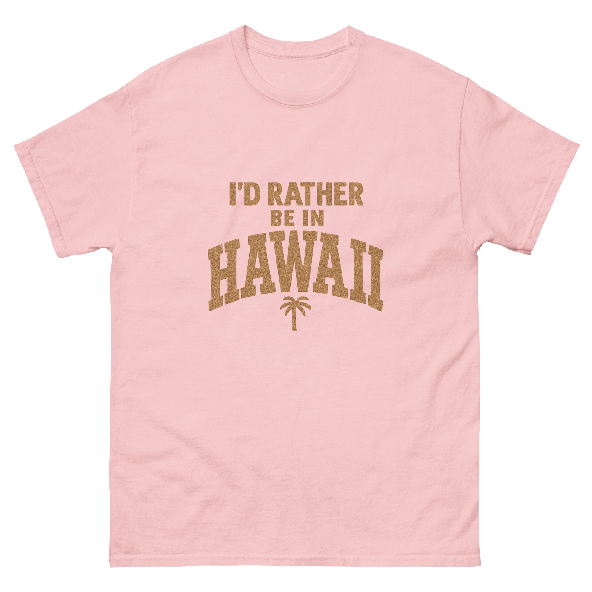 Id Rather Be In Hawaii Hawaiian t-shirt design on a Light Pink unisex tee