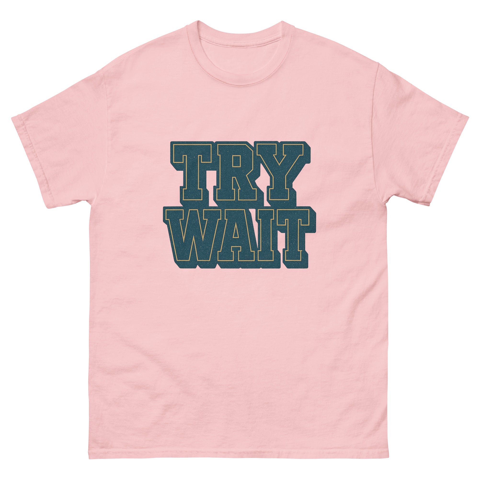 Try Wait Hawaiian t-shirt design on a Light Pink unisex tee