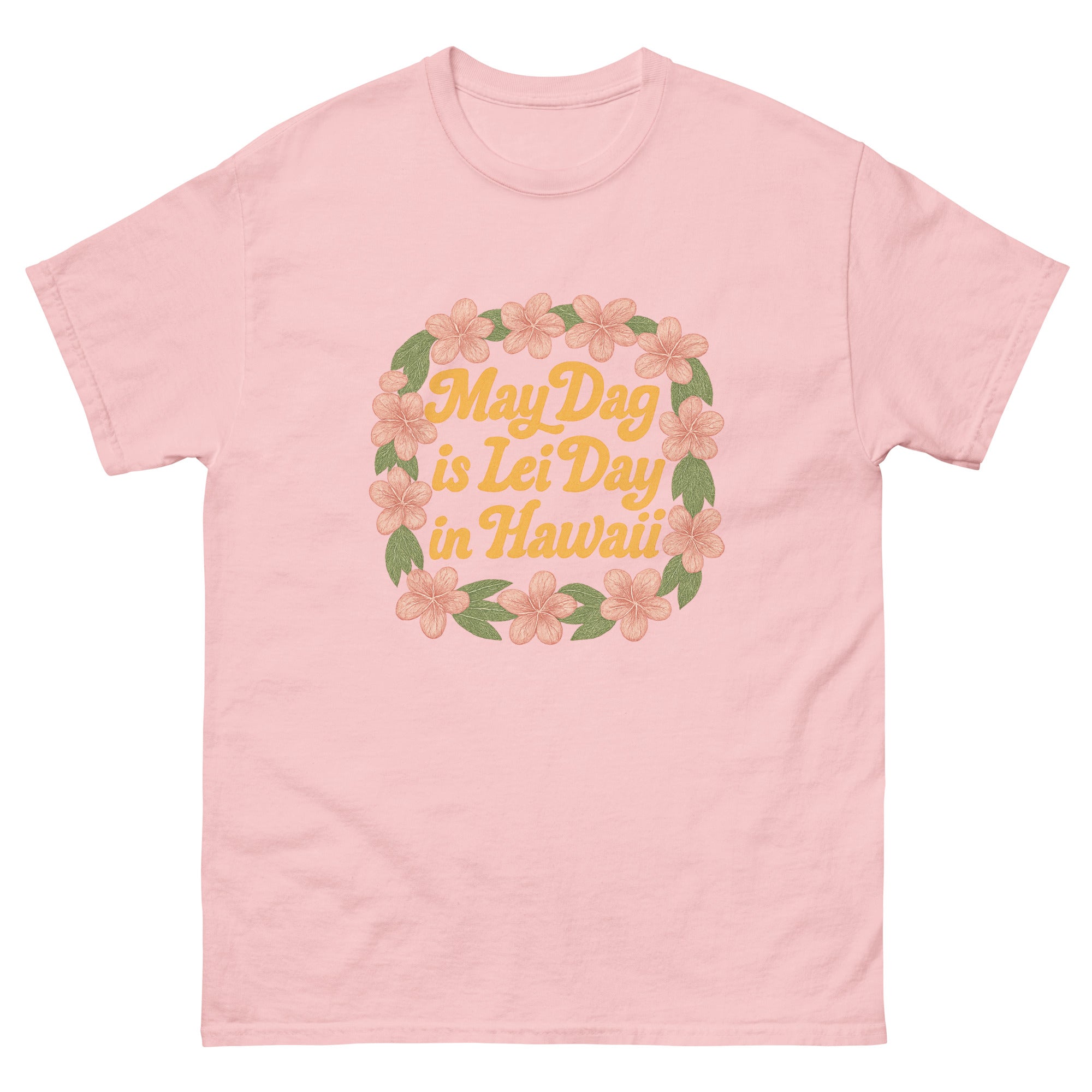 Lei Day Hawaiian t-shirt design on a Light Pink unisex tee