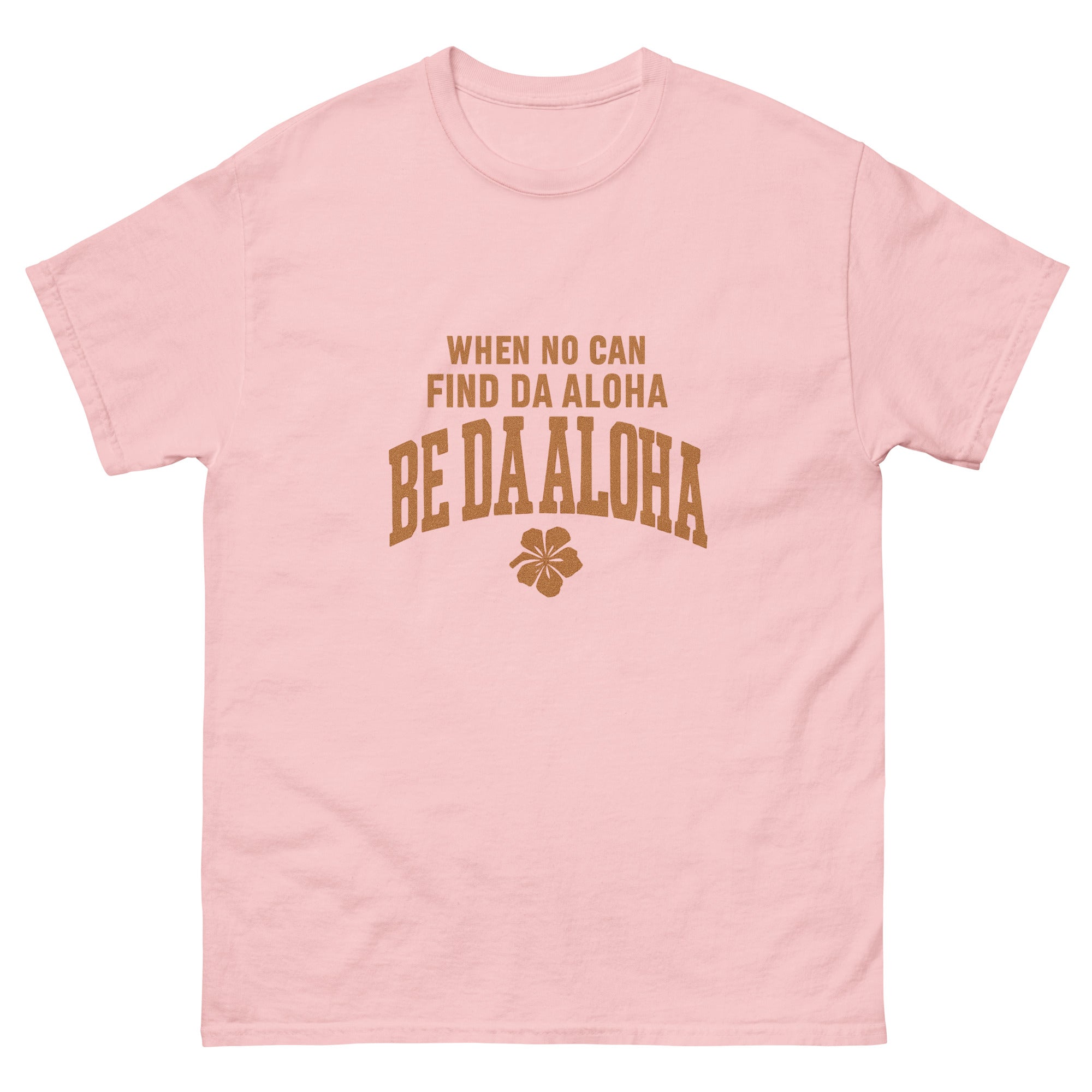 Be Da Aloha Hawaiian t-shirt design on a Light Pink unisex tee