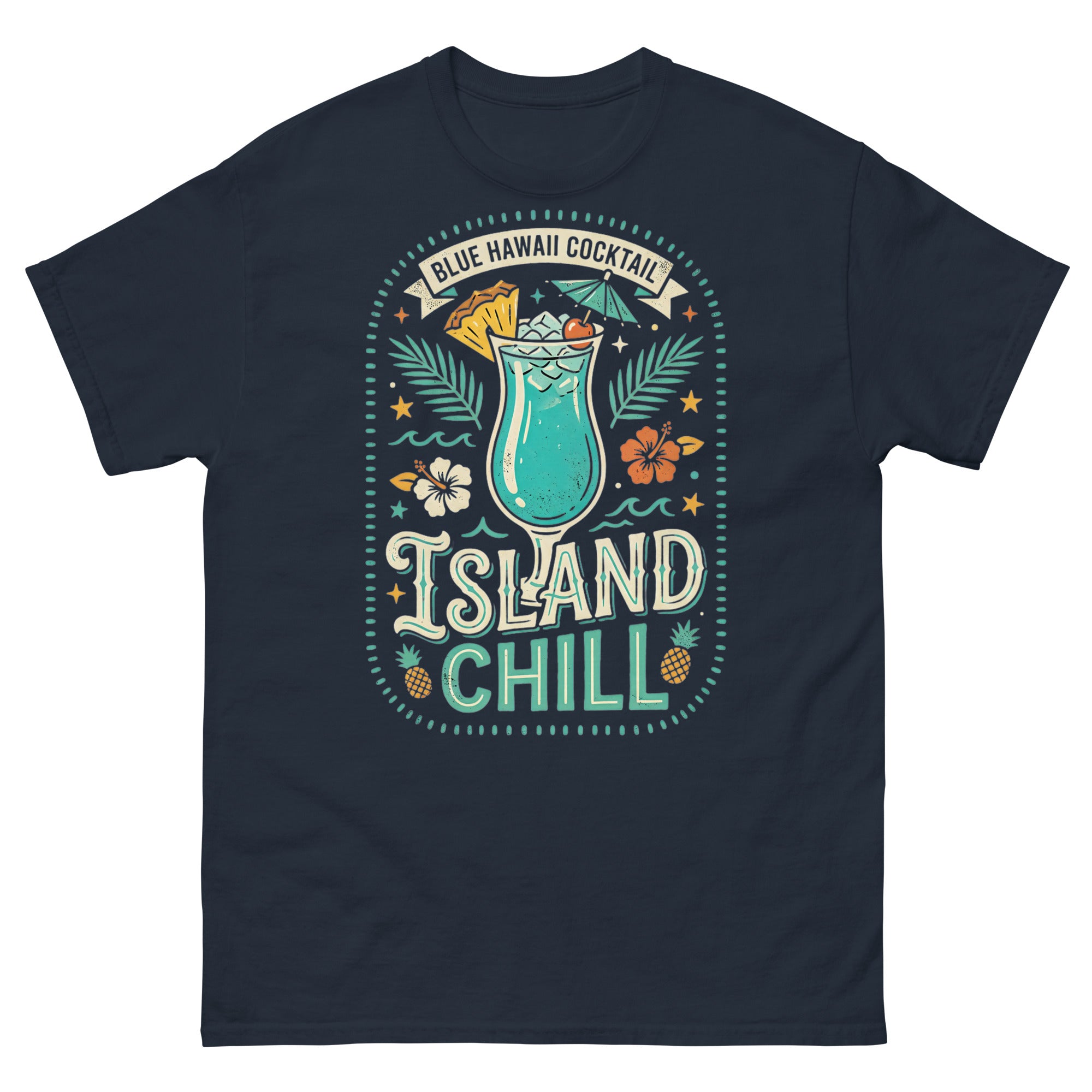 Island Chill | Blue Hawaii Cocktail Hawaiian t-shirt design on a Navy unisex tee