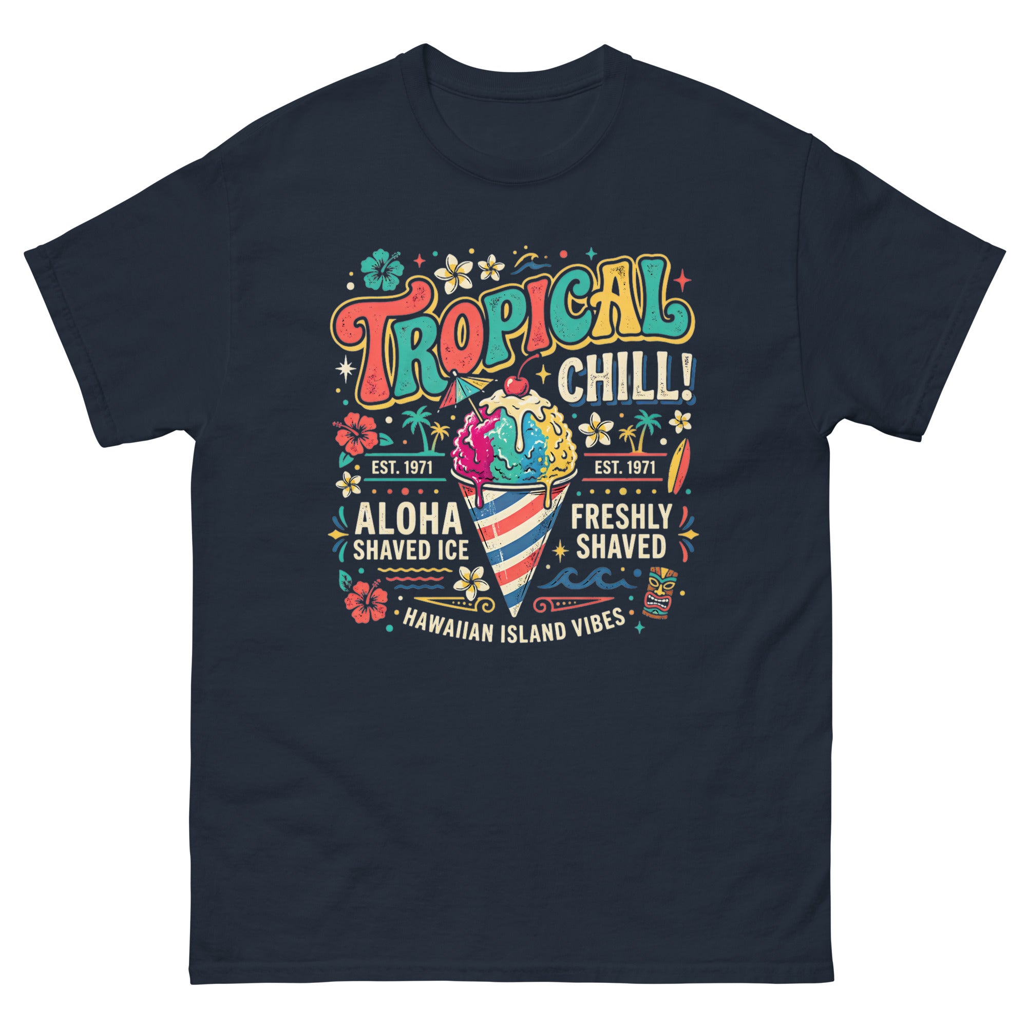 Tropical Chill Aloha Shaved Ice Hawaiian t-shirt design on a Navy unisex tee