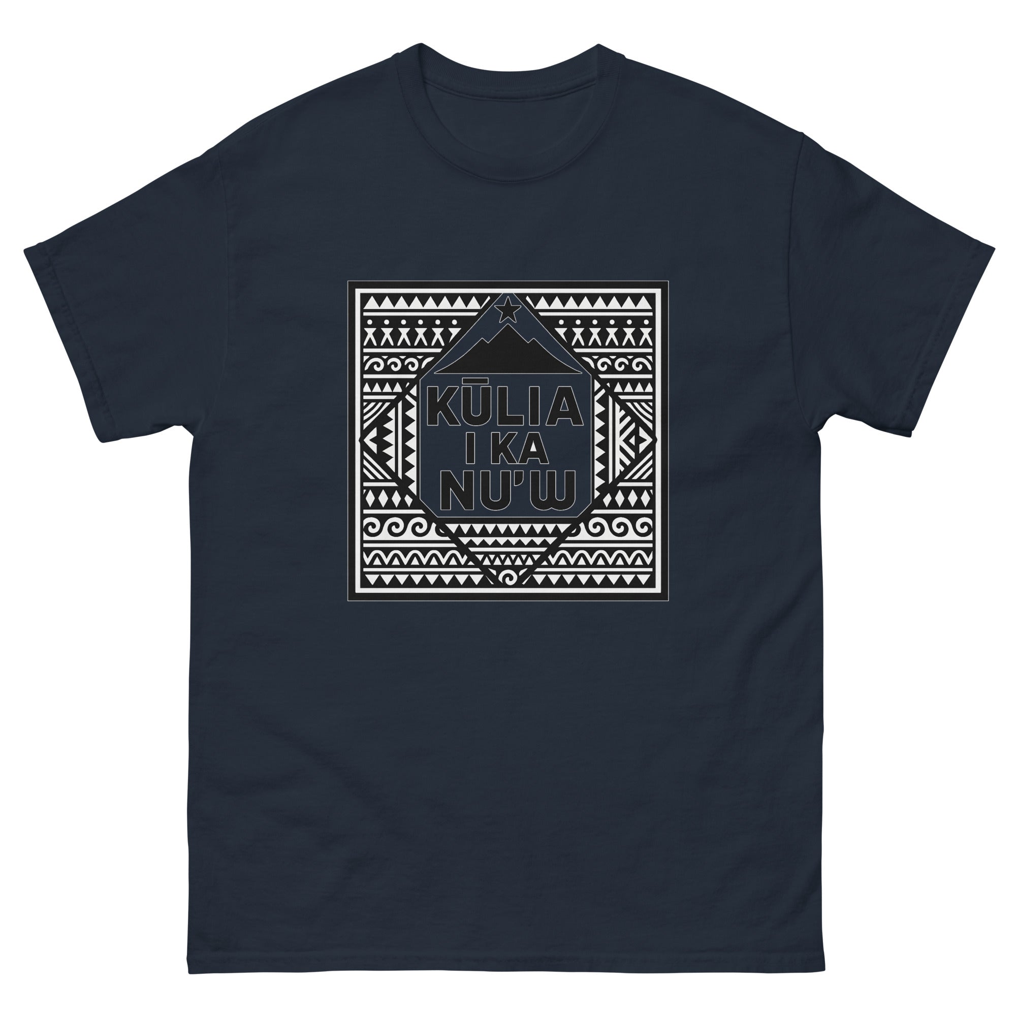 Kulia I Ka Nuu Hawaiian t-shirt design on a Navy unisex tee