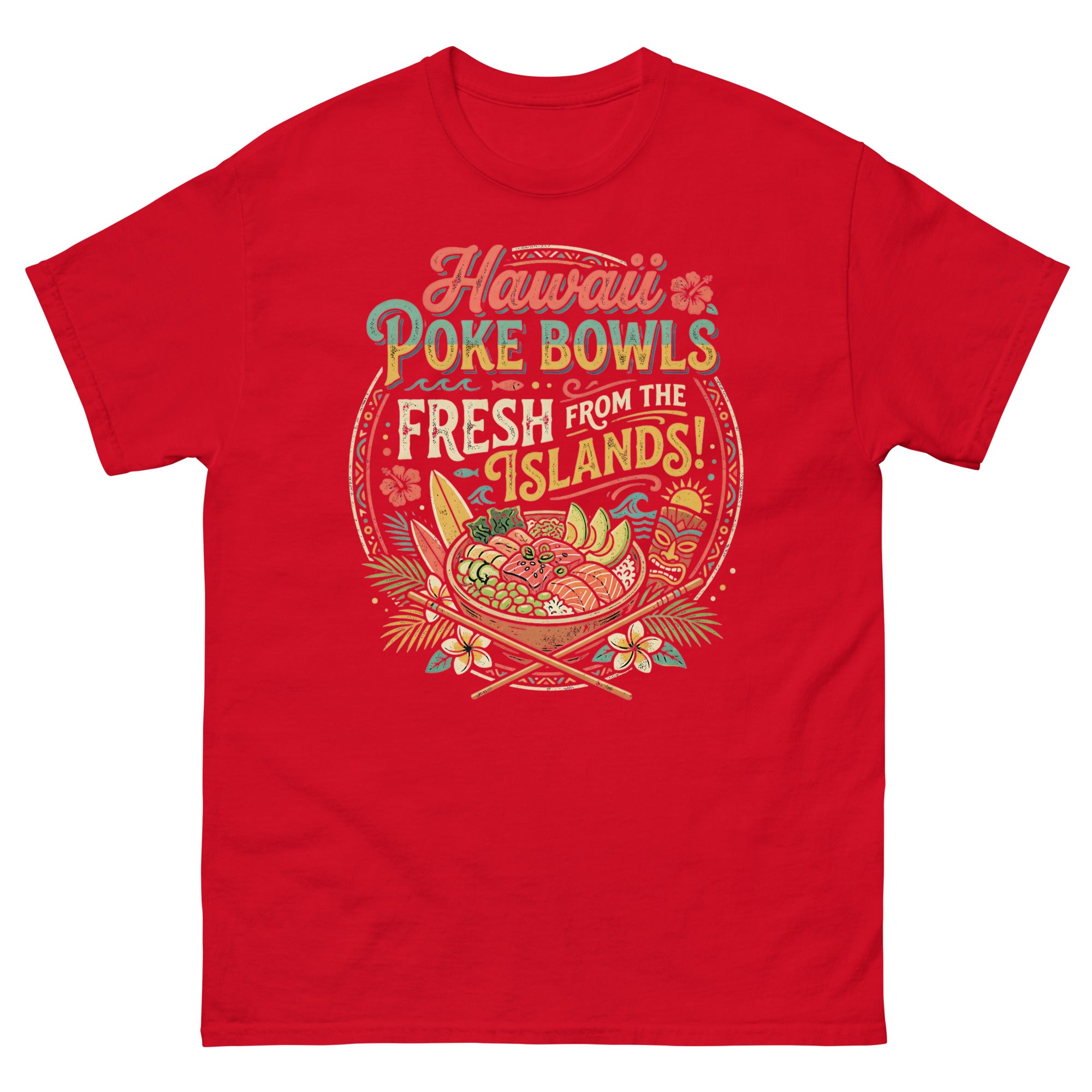 Hawaii Poke Bowls Fresh from the Islands Hawaiian t-shirt design on a Red unisex tee