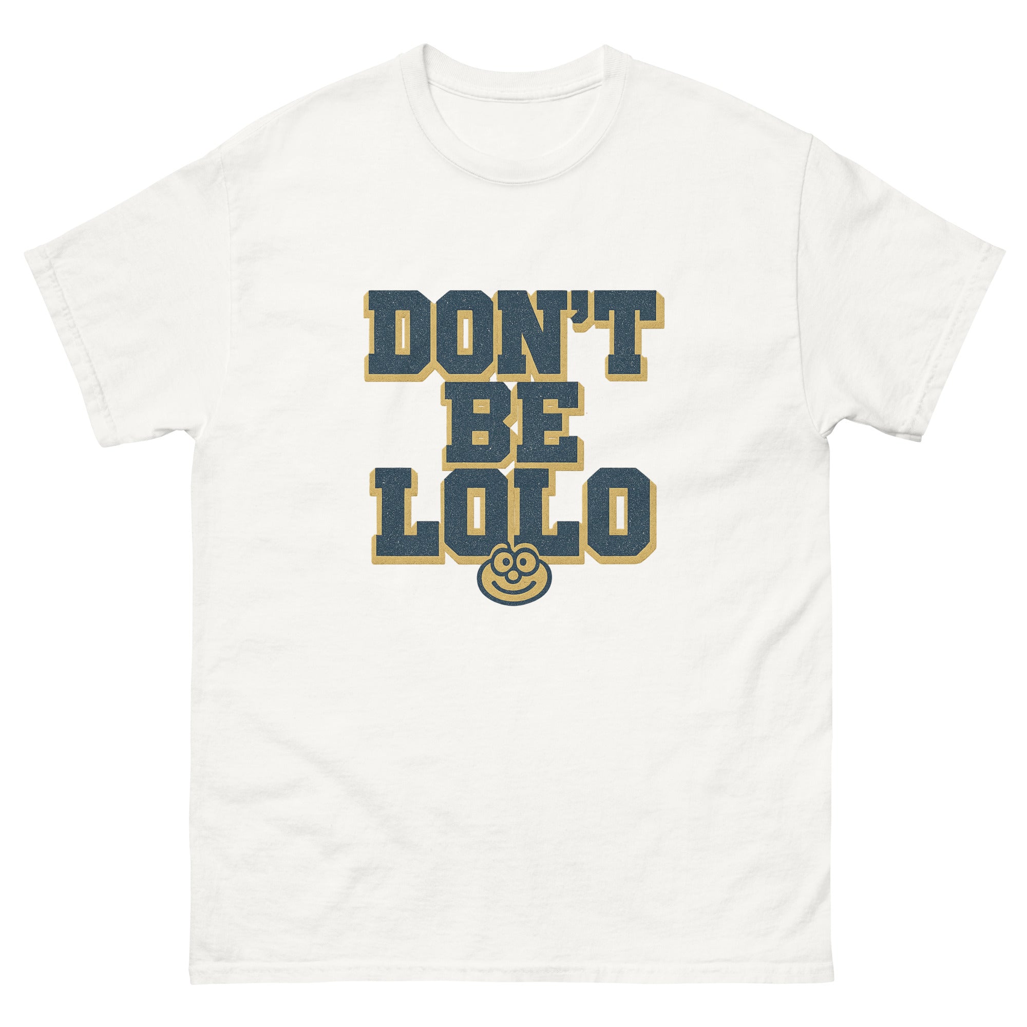 Dont Be Lolo Hawaiian t-shirt design on a White unisex tee