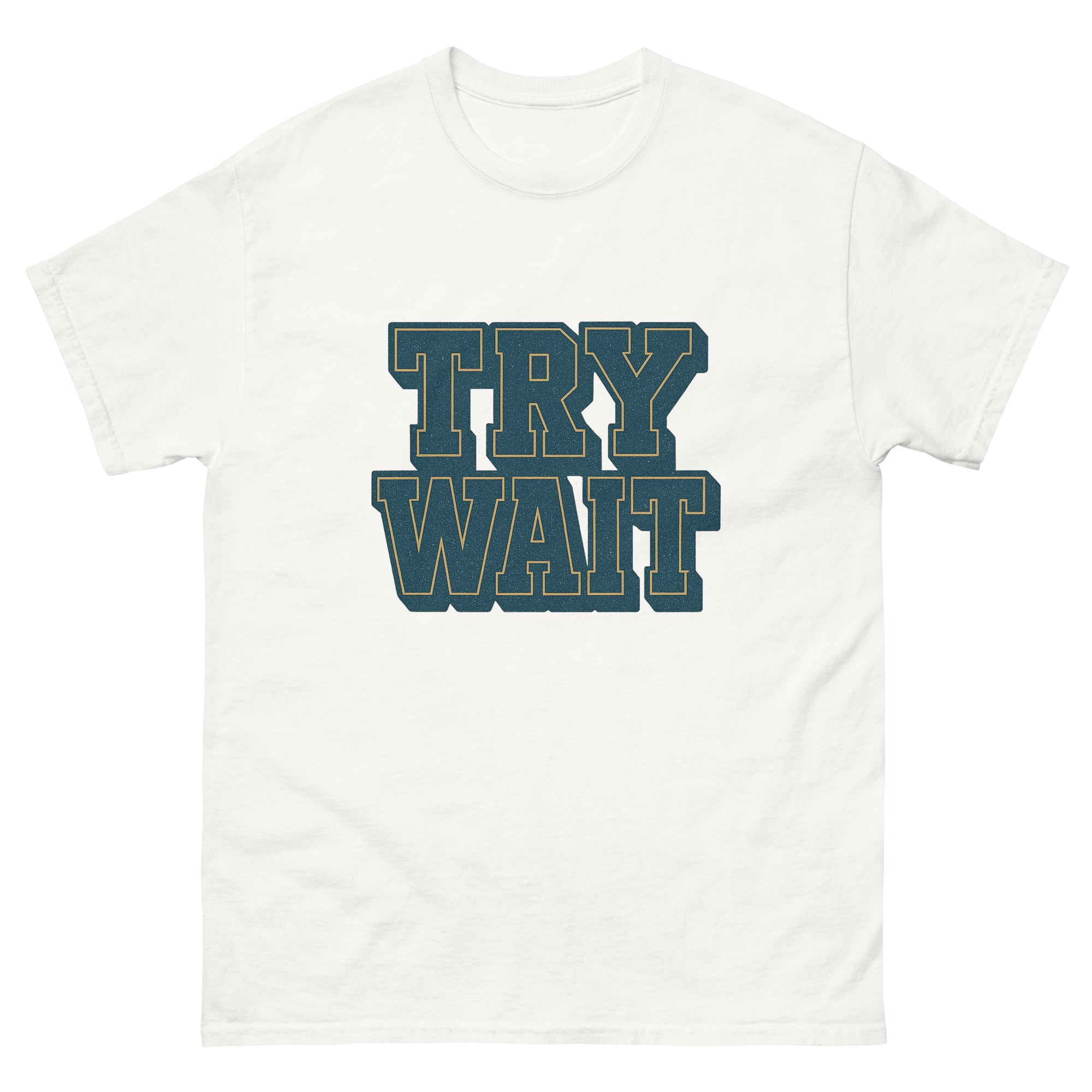 Try Wait Hawaiian t-shirt design on a White unisex tee