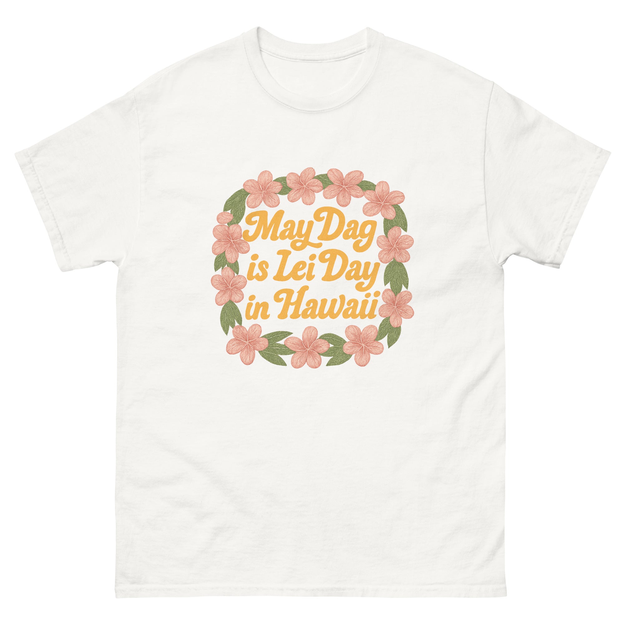 Lei Day Hawaiian t-shirt design on a White unisex tee